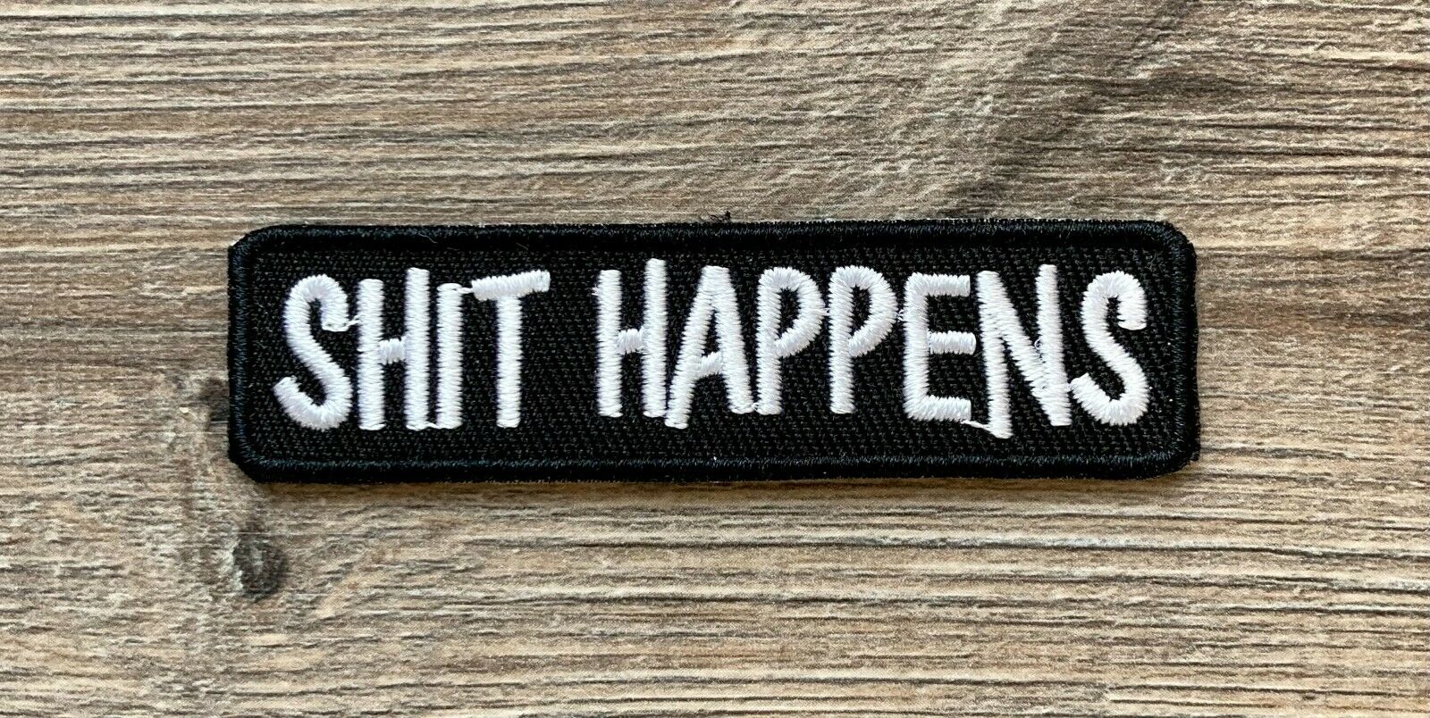 Shit Happens Patch Aufnäher Bügelbild Scheiße passiert Spruch Text