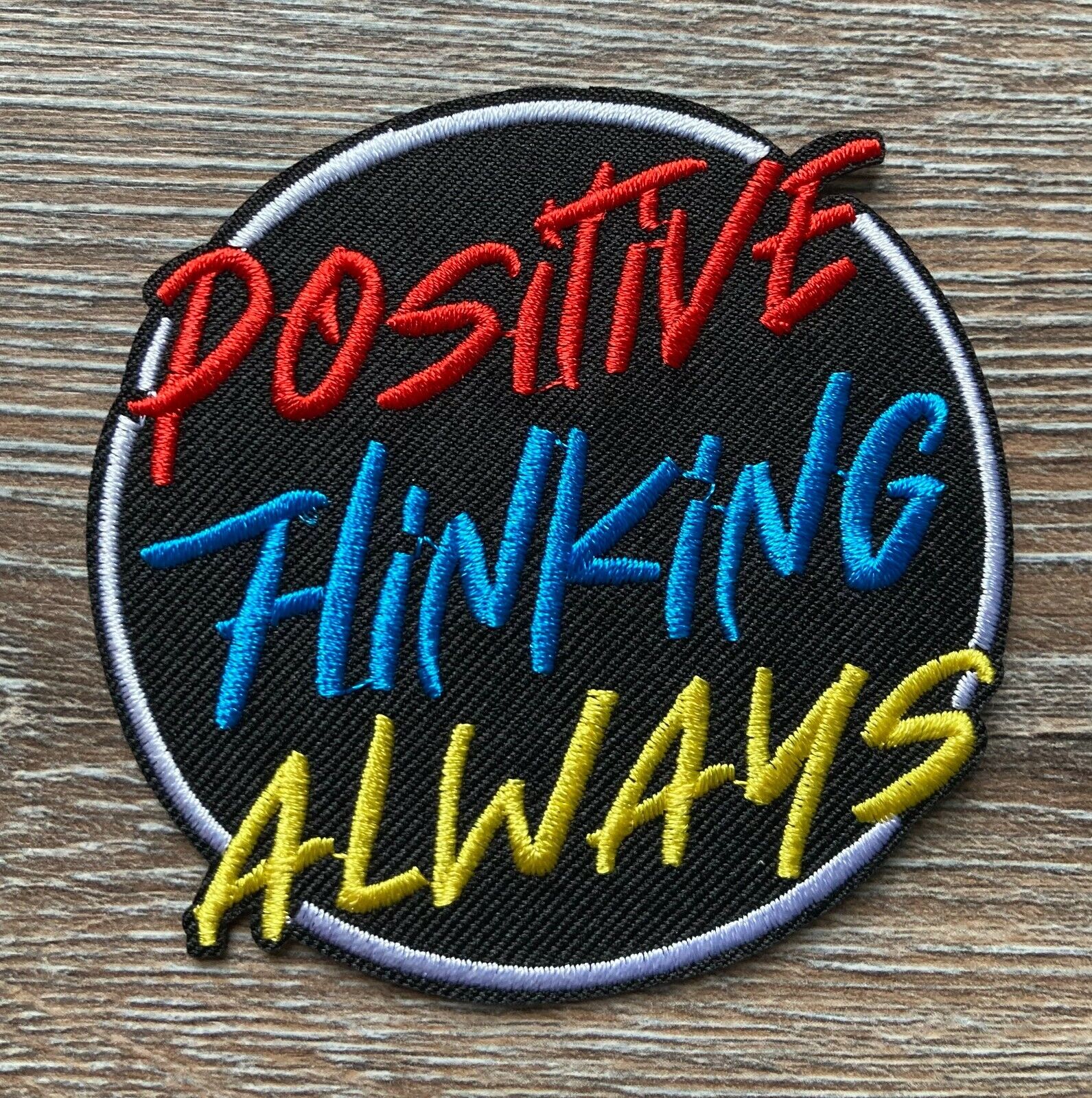Positive Thinking Always Patch Aufnäher Bügelbild Immer Positiv Denken Spruch